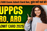 UPPSC RO ARO Admit Card Out