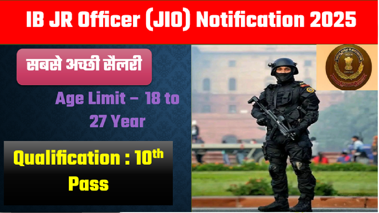 IB JR Officer Grade-II (JIO) Online Recruitment 2025